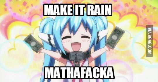 money anime meme funny make it rain