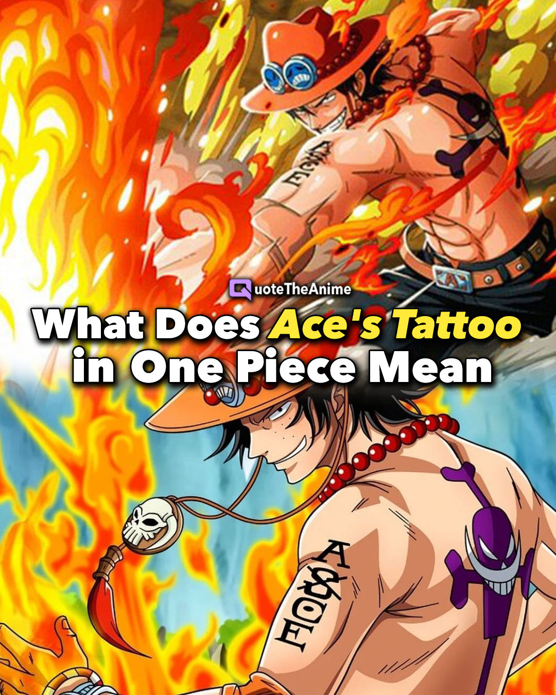 Hình xăm của Ace trong One Piece có ý nghĩa gì?