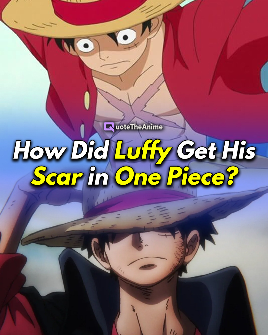 Làm thế nào Luffy có được vết sẹo của mình trong One Piece?